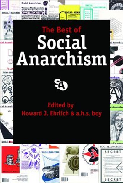 The Best of Social Anarchism, Howard J. Ehrlich ; a. h. s. boy - Paperback - 9781937276461