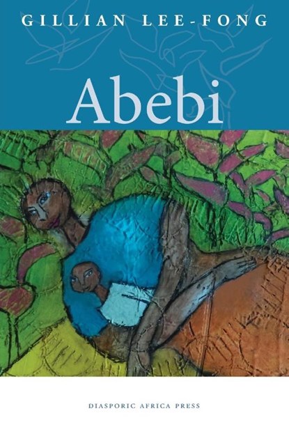 Abebi, Gillian Lee-Fong - Paperback - 9781937306502