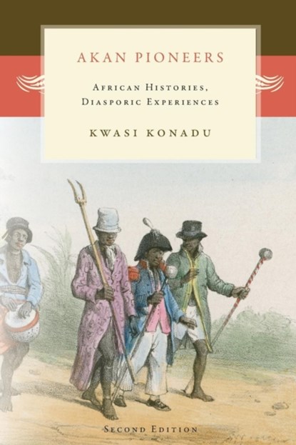 Akan Pioneers, Kwasi Konadu - Paperback - 9781937306663