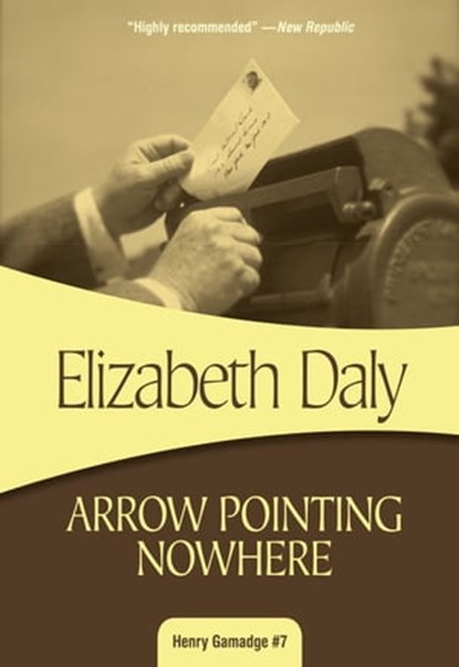 Arrow Pointing Nowhere, Elizabeth Daly - Ebook - 9781937384241