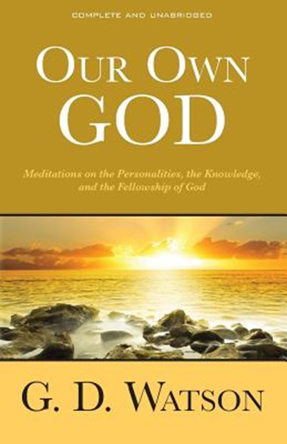 Our Own God, G. D. Watson - Paperback - 9781937428716