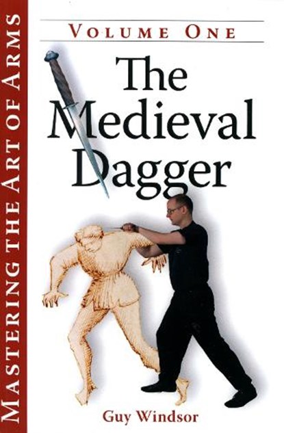 The Medieval Dagger, Guy Windsor - Paperback - 9781937439033
