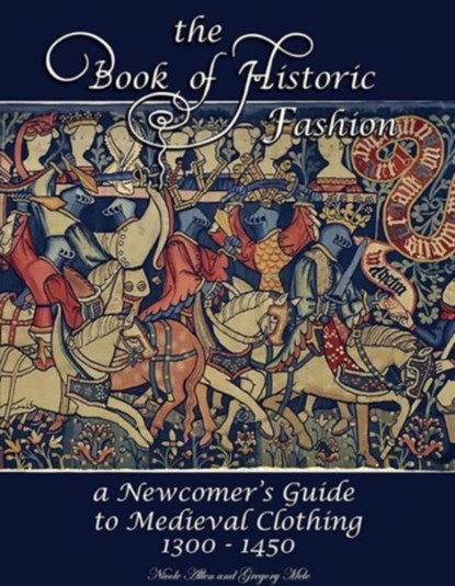 The Book of Historic Fashion, Nicole Allen ; Gregory D. Mele - Paperback - 9781937439156