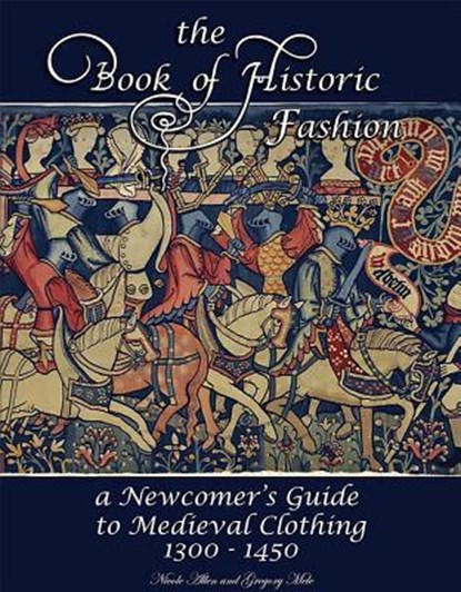 The Book of Historic Fashion, Nicole Allen ; Gregory D. Mele - Paperback - 9781937439156