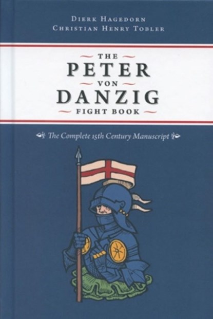The Peter von Danzig Fight Book, Dierk Hagedorn ; Christian Henry Tobler - Gebonden - 9781937439538