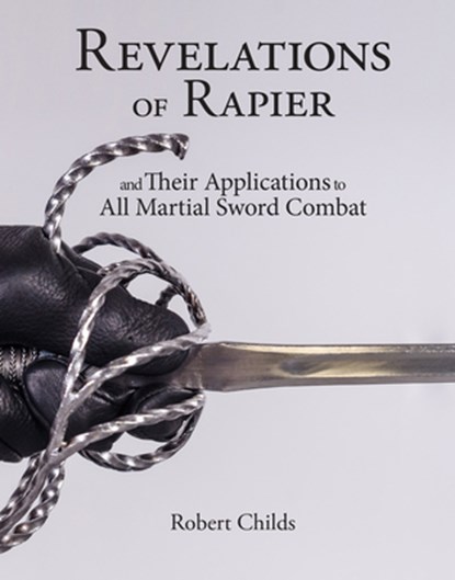 Revelations of Rapier, Robert Childs - Paperback - 9781937439651