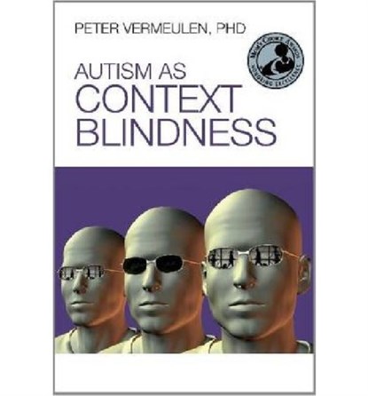 Autism as Context Blindness, Peter Vermeulen - Paperback - 9781937473006