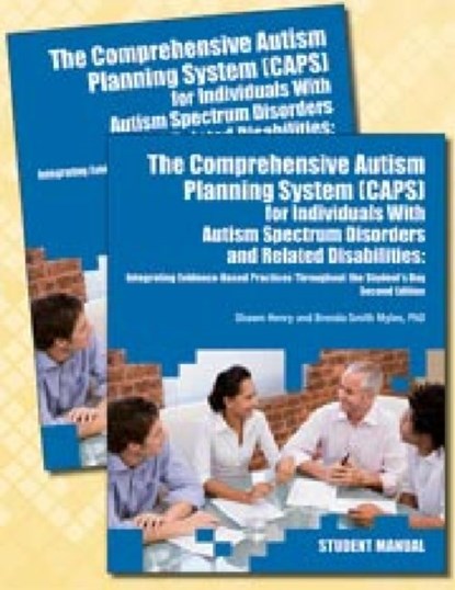 The Comprehensive Autism Planning System (CAPS) for Individuals with Autism Spectrum Disorders and Related Disabilities, Shawn A. Henry ; Brenda Smith Myles - Paperback - 9781937473792