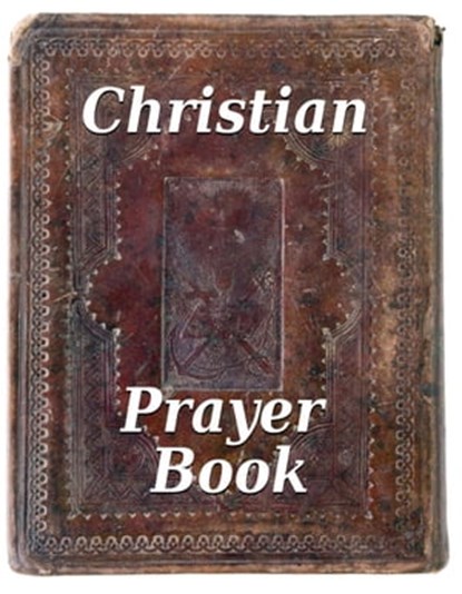 Christian Prayer Book, Simon Abram - Ebook - 9781937485481
