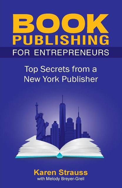 Book Publishing For Entrepreneurs, Karen Strauss - Paperback - 9781937506957