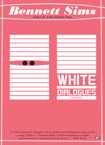 White Dialogues, Bennett Sims - Paperback - 9781937512637
