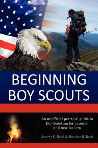 Beginning Boy Scouts, Jeremy C. Reed - Paperback - 9781937516017