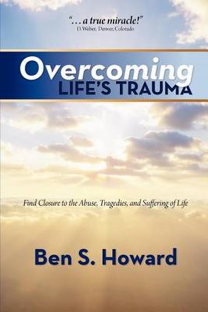 Overcoming Life's Trauma, Ben S Howard - Paperback - 9781937521103