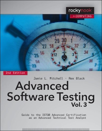 Advanced Software Testing - Vol. 3, 2nd Edition, Rex Black - Paperback - 9781937538644