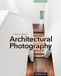 Architectural Photography, 3rd Edition | Adrian Schulz | 