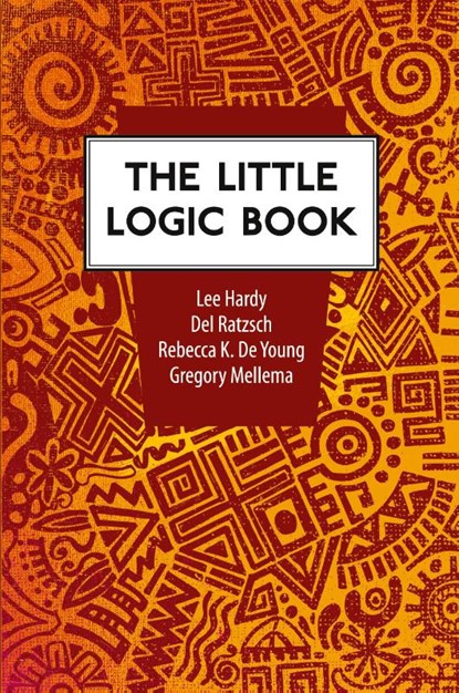 The Little Logic Book, Lee Hardy ; Del Ratzsch ; Rebecca Konyndyk DeYoung - Paperback - 9781937555108
