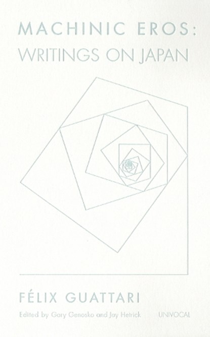 Machinic Eros, Felix Guattari - Paperback - 9781937561208