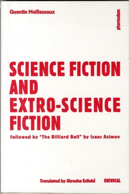 Science Fiction and Extro-Science Fiction, Quentin Meillassoux ; Isaac Asimov - Paperback - 9781937561482