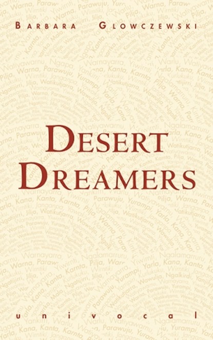 Desert Dreamers, Barbara Glowczewski - Paperback - 9781937561963