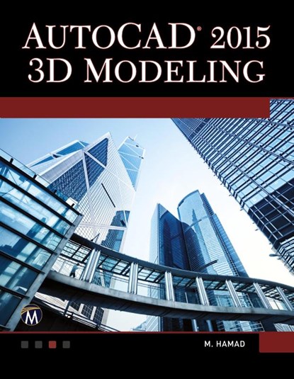 AutoCAD 2015 3D Modeling, Munir Hamad - Paperback - 9781937585372