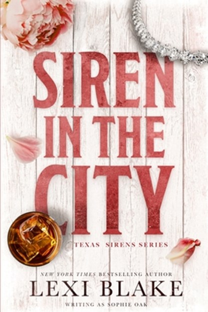 Siren in the City: Texas Sirens, Book 2, Sophie Oak - Paperback - 9781937608743