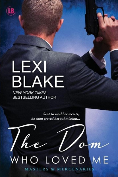 The Dom Who Loved Me, Blake Lexi - Paperback - 9781937608927
