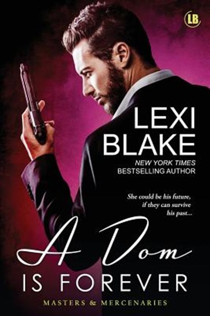 A Dom is Forever, Blake Lexi - Paperback - 9781937608941