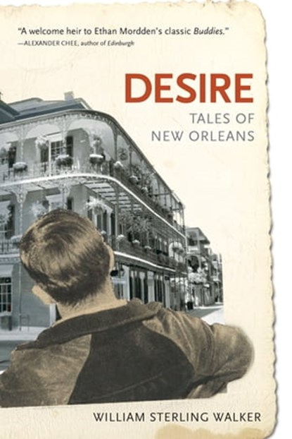 Desire: Tales of New Orleans, William Sterling Walker - Ebook - 9781937627485