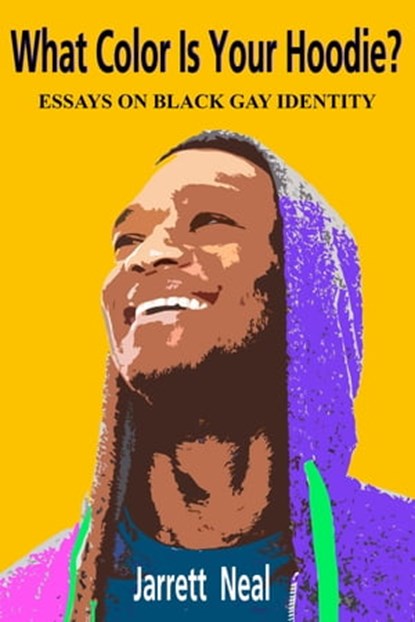 What Color Is Your Hoodie?, Jarrett Neal - Ebook - 9781937627560