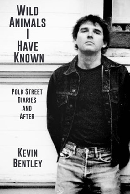 Wild Animals I Have Known, Kevin Bentley - Ebook - 9781937627669