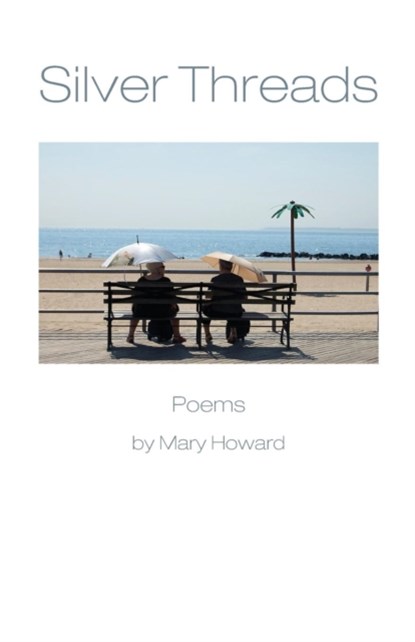 Silver Threads, Mary Howard - Paperback - 9781937650490