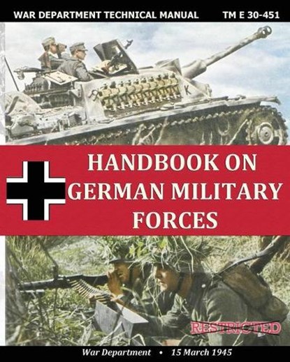 Handbook on German Military Forces War Department Technical Manual, War Department - Paperback - 9781937684457