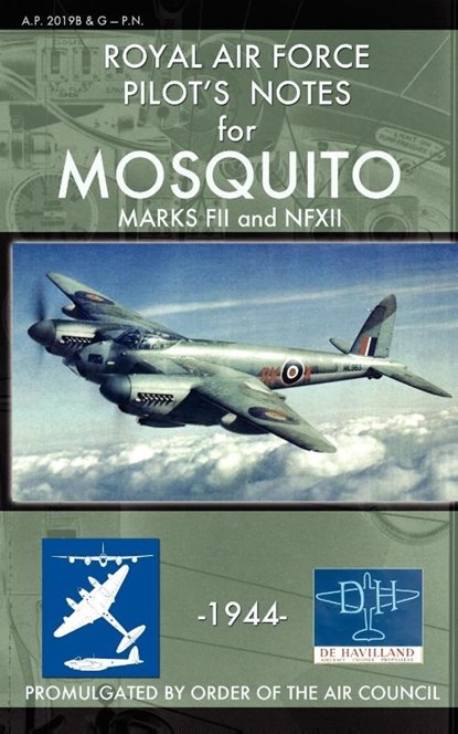 Royal Air Force Pilot's Notes for Mosquito Marks FII and NFXII, Royal Air Force - Paperback - 9781937684815