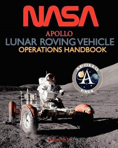 Apollo Lunar Roving Vehicle Operations Handbook, NASA - Paperback - 9781937684891