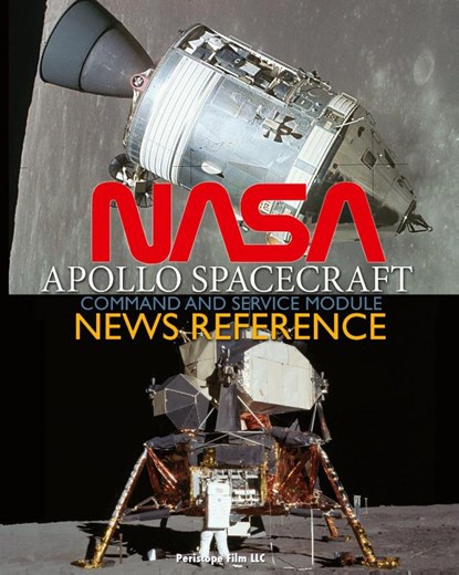 NASA Apollo Spacecraft Command and Service Module News Reference, NASA - Paperback - 9781937684990