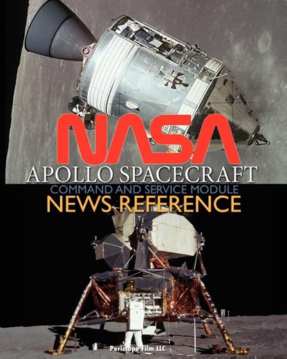 NASA Apollo Spacecraft Command and Service Module News Reference, NASA - Paperback - 9781937684990