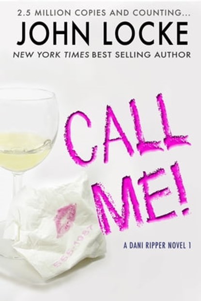 Call Me!, John Locke - Ebook - 9781937698546