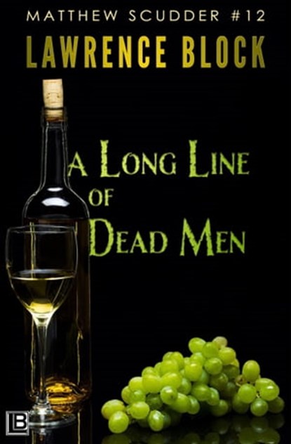 A Long Line of Dead Men, Lawrence Block - Ebook - 9781937698911