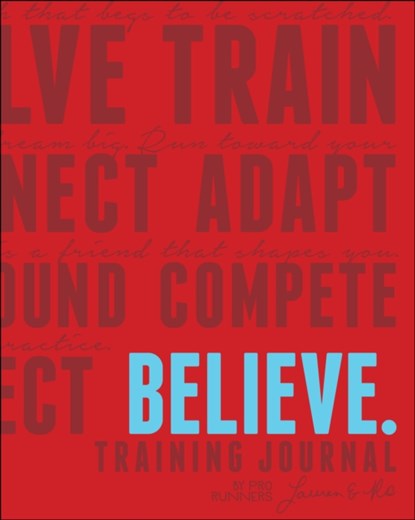 Believe Training Journal (Classic Red, Updated Edition), Lauren Fleshman ; Roisin McGettigan-Dumas - Paperback - 9781937715601