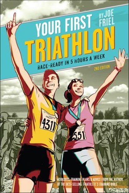 Your First Triathlon, Joe Friel - Ebook - 9781937716134