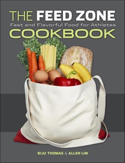 The Feed Zone Cookbook, Biju Thomas ; Allen Lim - Ebook - 9781937716431