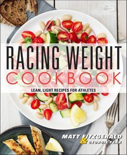 Racing Weight Cookbook, Matt Fitzgerald ; Georgie Fear - Ebook - 9781937716523
