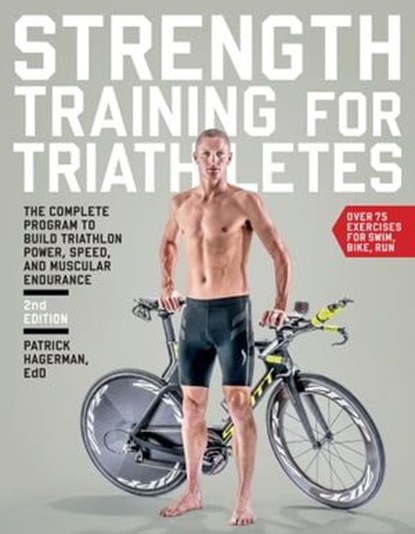 Strength Training for Triathletes, Patrick Hagerman - Ebook - 9781937716646