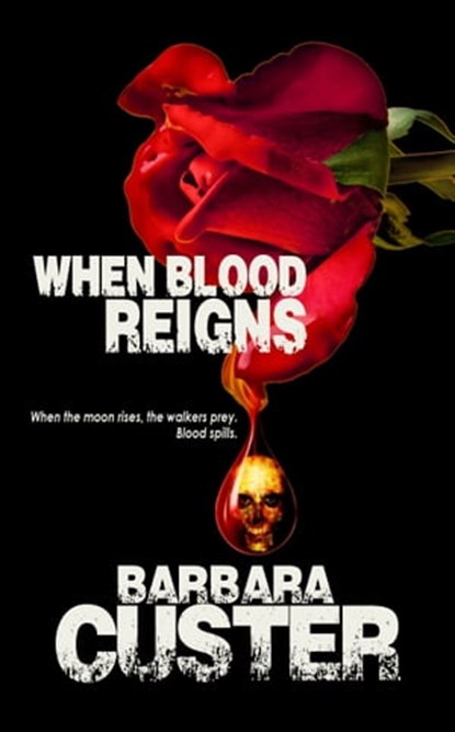 When Blood Reigns, Barbara Custer - Ebook - 9781937769505