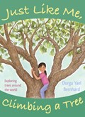 Just Like Me, Climbing a Tree | Durga Yael Bernhard | 