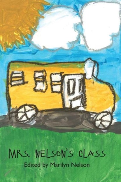 Mrs. Nelson's Class, Marilyn Nelson - Paperback - 9781937797034