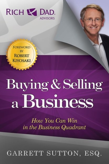 Buying and Selling a Business, Garrett Sutton - Paperback - 9781937832049