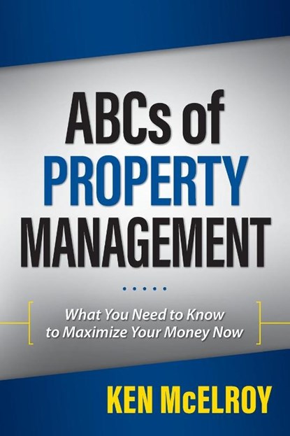 The ABCs of Property Management, Ken McElroy - Paperback - 9781937832537