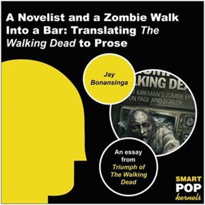 A Novelist and a Zombie Walk Into a Bar, Jay Bonansinga - Ebook - 9781937856595