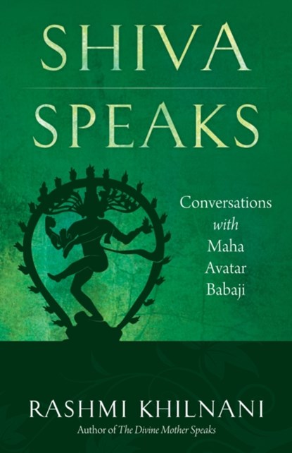 Shiva Speaks, Rashmi (Rashmi Khilnani) Khilnani - Paperback - 9781937907143